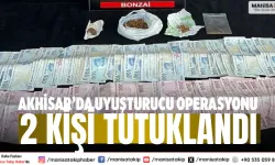 Akhisar’da uyuşturucu operasyonu: 2 kişi tutuklandı