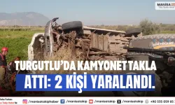 Turgutlu’da Kamyonet Takla Attı: 2 Kişi Yaralandı.