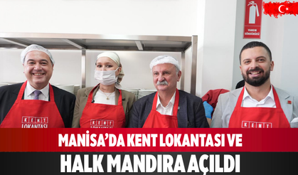 Manisa’da Kent Lokantası ve Halk Mandıra açıldı