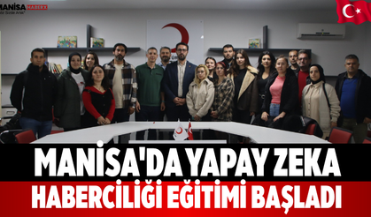 Manisa'da Yapay Zeka Haberciliği Eğitimi Başladı