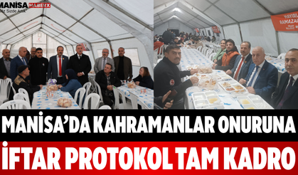 Manisa’da Kahramanlar Onuruna İftar Protokol Tam Kadro