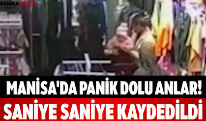 Manisa'da Panik Dolu Anlar! Saniye Saniye Kaydedildi