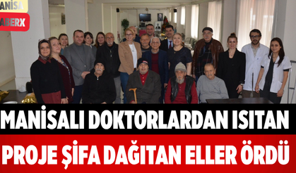 Manisalı Doktorlardan Isıtan Proje Şifa Dağıtan Eller Ördü