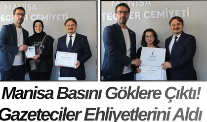 Manisa Basını Göklere Çıktı! Gazeteciler Ehliyetlerini Aldı