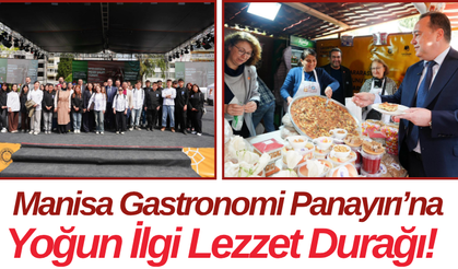 Manisa Gastronomi Panayırı’na Yoğun İlgi Lezzet Durağı!