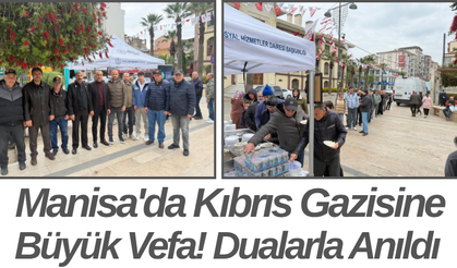 Manisa'da Kıbrıs Gazisine Büyük Vefa! Dualarla Anıldı