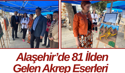 Alaşehir’de 81 İlden Gelen Akrep Eserleri