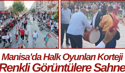 Manisa’da Halk Oyunları Korteji Renkli Görüntülere Sahne