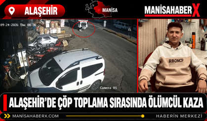 Alaşehir’de Çöp Toplama Sırasında Ölümcül Kaza