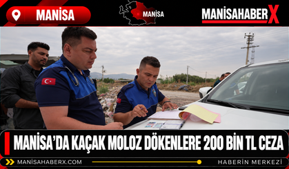 Manisa’da Kaçak Moloz Dökenlere 200 Bin TL Ceza