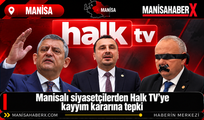 Manisalı siyasetçilerden Halk TV’ye kayyım kararına tepki