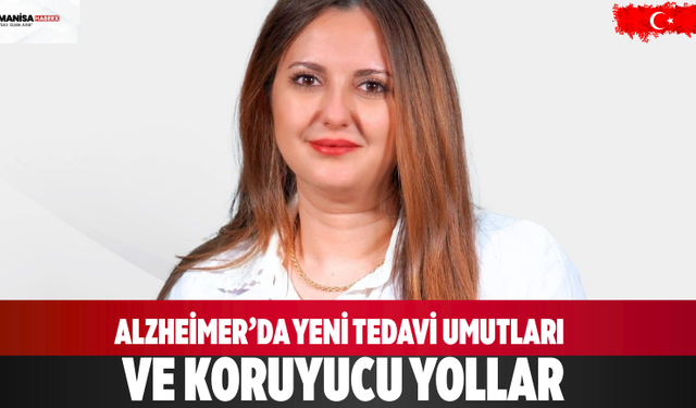 Alzheimer’da yeni tedavi umutları ve koruyucu yollar