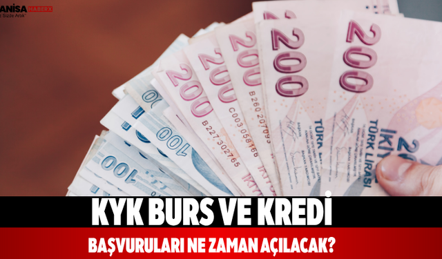 KYK burs ve kredi başvuruları ne zaman açılacak?