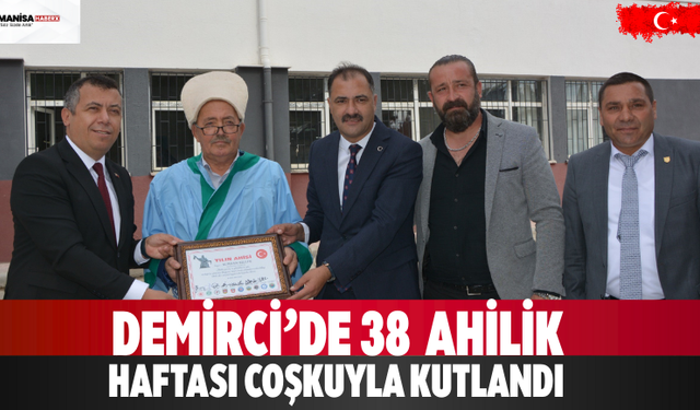 Demirci’de 38. Ahilik Haftası Coşkuyla Kutlandı