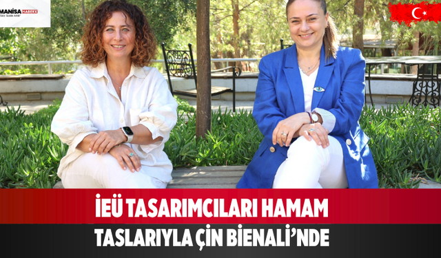 İEÜ Tasarımcıları Hamam Taslarıyla Çin Bienali’nde