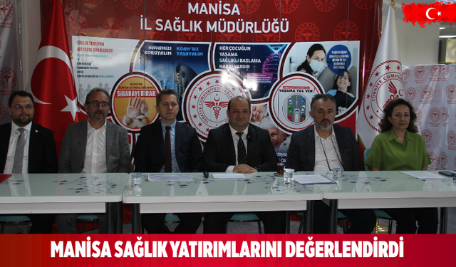 Manisa Sağlık Yatırımlarını Değerlendirdi