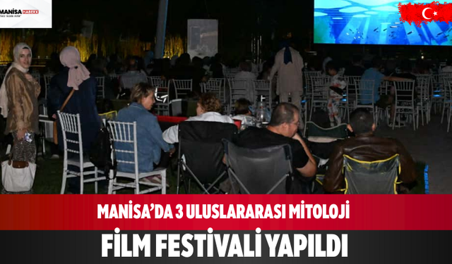 Manisa’da 3. Uluslararası Mitoloji Film Festivali Yapıldı