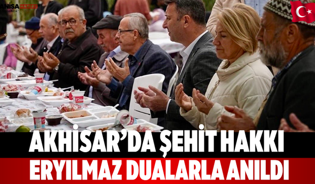 Akhisar’da Şehit Hakkı Eryılmaz Dualarla Anıldı