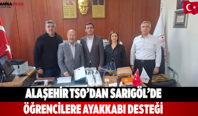 Alaşehir TSO’dan Sarıgöl’de öğrencilere ayakkabı desteği