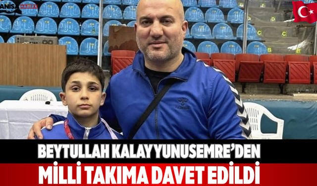 Beytullah Kalay Yunusemre’den milli takıma davet edildi