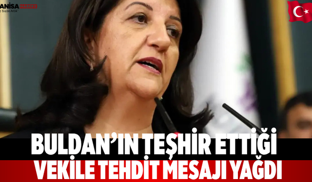 Buldan’ın teşhir ettiği vekile tehdit mesajı yağdı