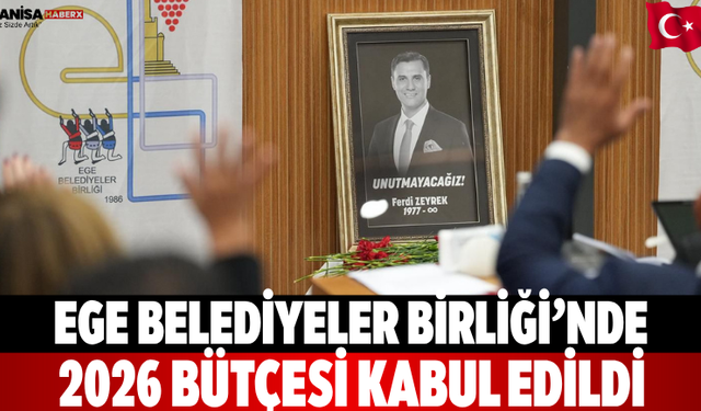 Ege Belediyeler Birliği’nde 2026 Bütçesi Kabul Edildi