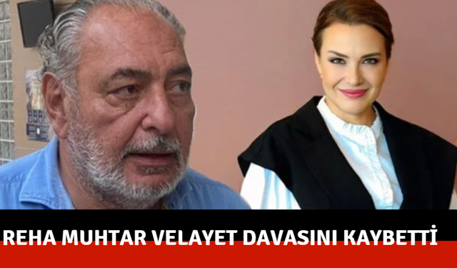 Reha Muhtar velayet davasını kaybetti