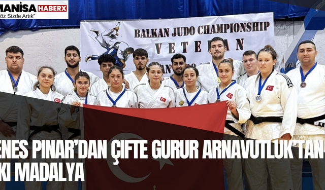 Enes Pınar’dan çifte gurur Arnavutluk’tan iki madalya