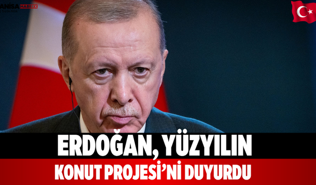 Erdoğan, Yüzyılın Konut Projesi’ni duyurdu
