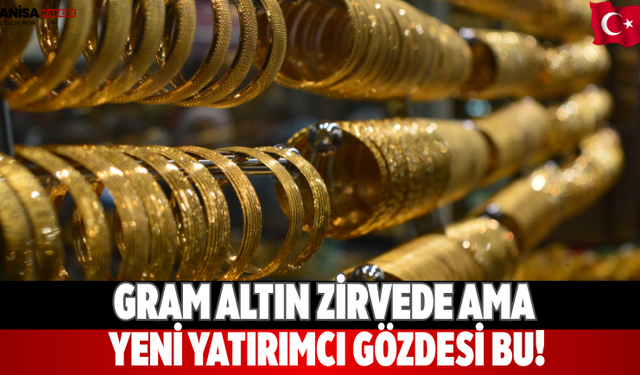 Gram altın zirvede ama yeni yatırımcı gözdesi bu!