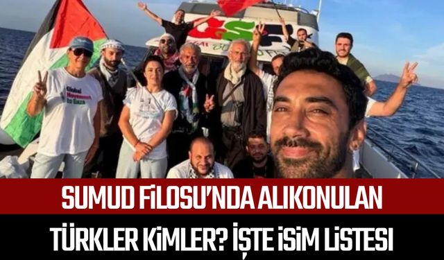 Sumud Filosu’nda alıkonulan Türkler kimler?