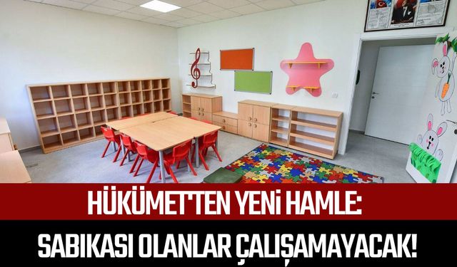 Hükümet'ten yeni hamle: Sabıkası olanlar çalışamayacak!