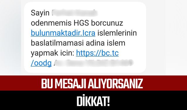 HGS borcunuz var, kargonuz var mesajı alıyorsanız dikkat!