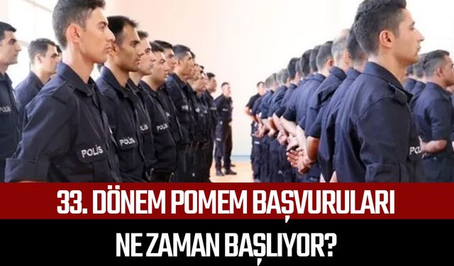 33. Dönem POMEM Başvuruları ne zaman başlıyor?