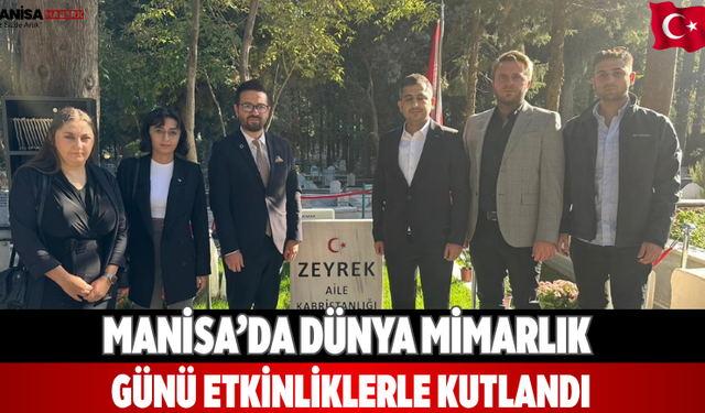 Manisa’da Dünya Mimarlık Günü Etkinliklerle Kutlandı