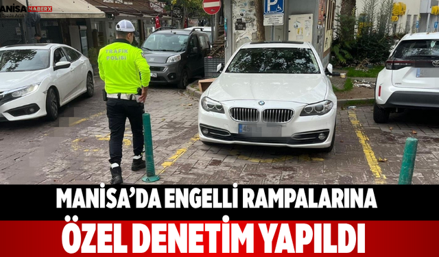 Manisa’da engelli rampalarına özel denetim yapıldı