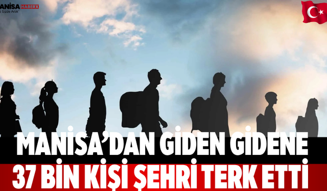 Manisa’dan Giden Gidene 37 Bin Kişi Şehri Terk Etti