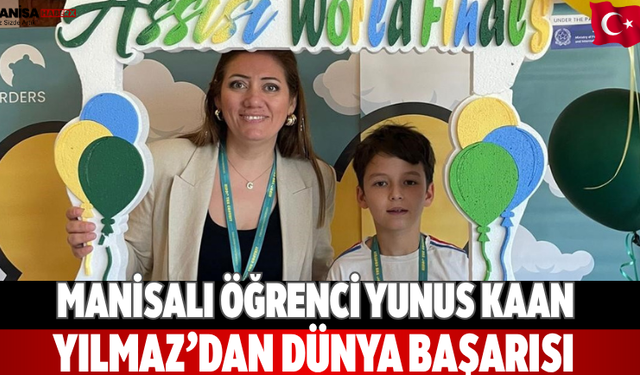 Manisalı öğrenci Yunus Kaan Yılmaz’dan dünya başarısı