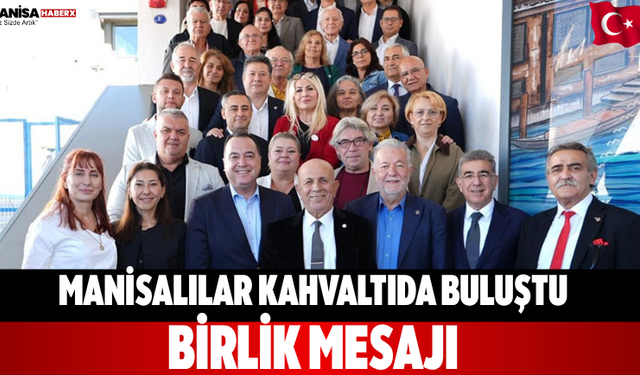 Manisalılar kahvaltıda buluştu: Birlik mesajı