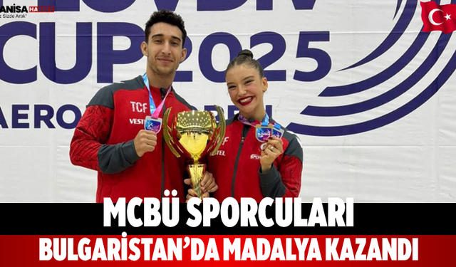 MCBÜ Sporcuları Bulgaristan’da Madalya Kazandı