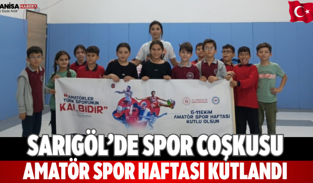 Sarıgöl’de spor coşkusu Amatör Spor Haftası kutlandı