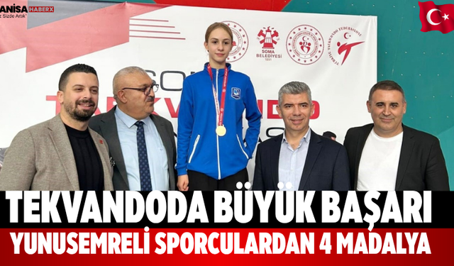 Tekvandoda Büyük Başarı Yunusemreli Sporculardan 4 Madalya