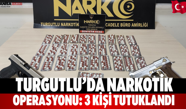 Turgutlu’da Narkotik Operasyonu: 3 Kişi Tutuklandı