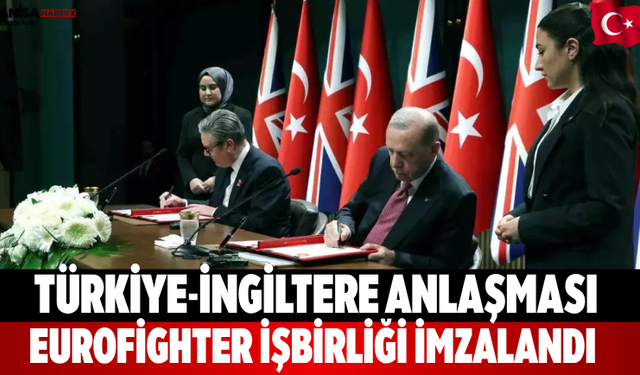 Türkiye-İngiltere anlaşması Eurofighter işbirliği imzalandı