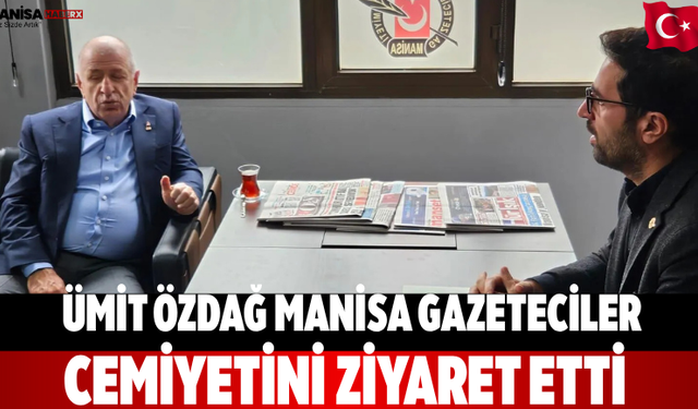 Ümit Özdağ Manisa Gazeteciler Cemiyetini Ziyaret Etti