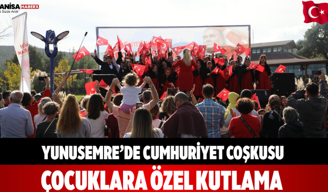 Yunusemre’de Cumhuriyet Coşkusu Çocuklara Özel Kutlama