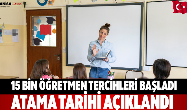 15 Bin Öğretmen Tercihleri Başladı Atama Tarihi Açıklandı