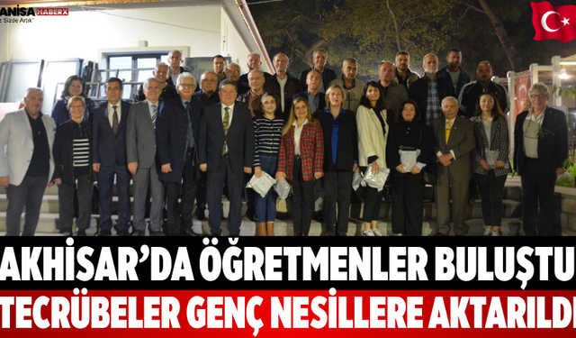 Akhisar’da Öğretmenler Buluştu Tecrübeler Aktarıldı