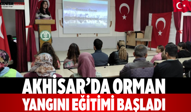 Akhisar’da Orman Yangını Eğitimi Başladı