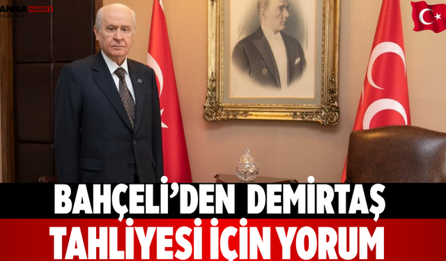 Bahçeli’den  Demirtaş tahliyesi için yorum
